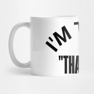 "I'M TEAM -THAT LOT" – Stand for the Cause Mug